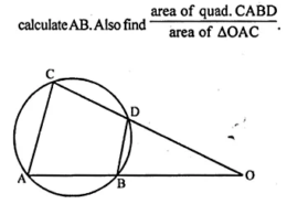 Question 16. In the given figure, chords AB and CD of the circle are produced to meet at O. Prove that triangles ODB and OAC are similar. Given that CD = 2 cm, DO = 6 cm and BO = 3 cm, area of quad. CABD. Calculate AB. Also find (area of CABD) /(area of OAC)