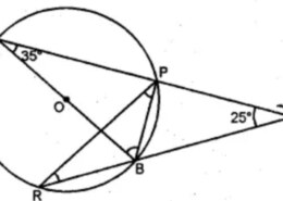 Question 7. (a) In the figure (i) given below, AB is a diameter of the circle APBR. APQ and RBQ are straight lines, ∠A = 35°, ∠Q = 25°. Find (i) ∠PRB (ii) ∠PBR (iii) ∠BPR.