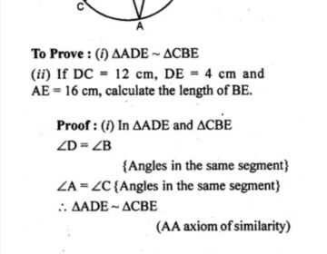 Question 17. (a) In the figure (i) given below, chords AB and CD of a circle intersect at E. (i) Prove that triangles ADE and CBE are similar. (ii) Given DC =12 cm, DE = 4 cm and AE = 16 cm, calculate the length of BE.