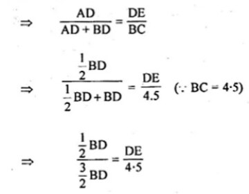 In figure DE is parallel to BC and AD =½BD. if BC = 4.5 cm find DE