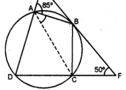 Question21 (b) In the figure (ii) given below, ABCD is a cyclic quadrilateral. The tangent to the circle at B meets DC produced at F. If ∠EAB = 85° and ∠BFC = 50°, find ∠CAB.