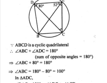 Question 4. (a) In the figure given below, ABCD is a cyclic quadrilateral. If ∠ADC = 80° and ∠ACD = 52°, find the values of ∠ABC and ∠CBD.