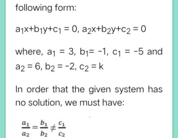Find the value of k for which the following systems of equations has no solution: 3x-y-5=0, 6x-2y+k=0