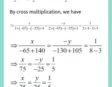 Solve the following systems of equations by using the method of cross multiplication: 2x+y=35, 3x+4y=65