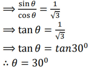 If √3sinθ=cosθ and θ is an acute angle, find the value of θ?
