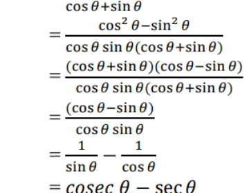 Prove that: (cosθcosecθ-sinθsecθ)/(cosθ+sinθ) = cosecθ-secθ