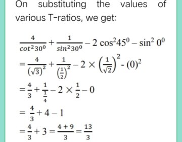 Evaluate: 4/cot^2 30° + 1/sin^2 30° – cos^2 45° – sin^2 0°