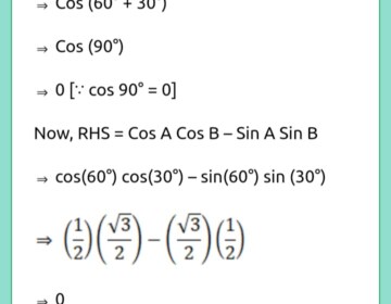 If A = 60° and B = 30° verify that cos(A-B) = cosA cosB – sinA sinB