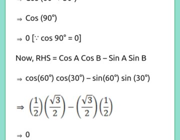 If A = 60° and B = 30° verify that cos(A+B) = cos A cos B – sin A Sin B