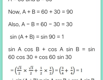 If A = 60° and B = 30° verify that sin(A+B) = sin A cos B + cos A sin B