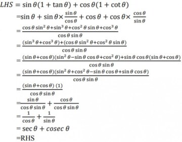 Prove that: sinθ(1+tanθ) + cosθ(1+cotθ) = secθ + cosecθ