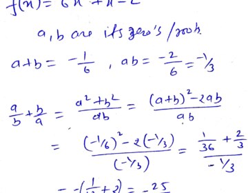 If α and β are the zeroes of the polynomial f(x)=6x²+x-2, find the value of (α/β+β/α)